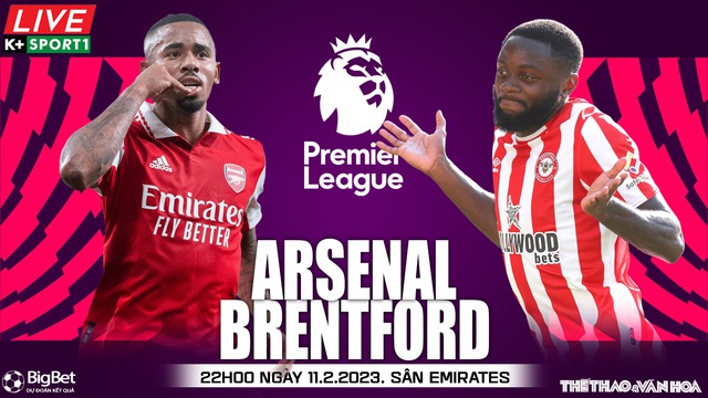 Nhận định, nhận định bóng đá Arsenal vs Brentford (22h00, 11/2), vòng 23 Ngoại hạng Anh