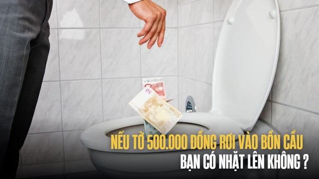 Hỏi: Nếu tờ 500.000 đồng rơi vào bồn cầu, bạn có nhặt lên không? Nam ứng viên trả lời được nhà tuyển dụng khen EQ cao, lập tức có việc ngay