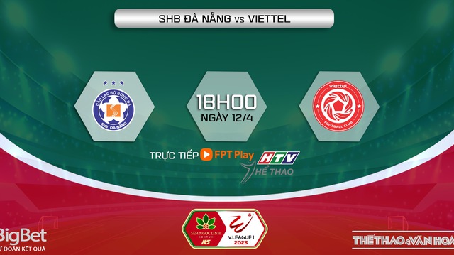Nhận định, nhận định bóng đá Đà Nẵng vs Viettel (18h00, 12/4), vòng 6 Night Wolf V-League 2023 