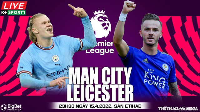 Nhận định, nhận định bóng đá Man City vs Leicester (23h30, 15/4): Man xanh đại thắng