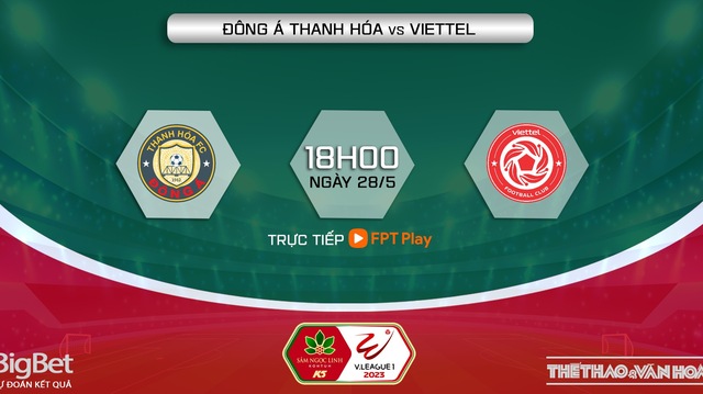 Nhận định, nhận định bóng đá Thanh Hóa vs Viettel (18h00, 28/5), vòng 9 V-League