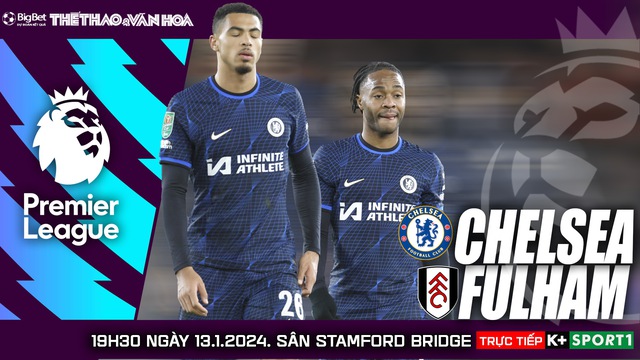 Nhận tấp tểnh soccer Chelsea vs Fulham (19h30, 13/1), vòng 21 Ngoại hạng Anh - Hình ảnh 2.
