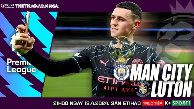 Nhận định bóng đá Man City vs Luton (21h00, 13/4), Ngoại hạng Anh vòng 33 - Ảnh 2.