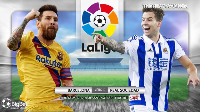 Nhận định bóng đá nhà cái Barcelona vs Real Sociedad. Vòng 14 La Liga Tây Ban Nha