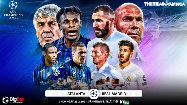 Nhận định bóng đá nhà cái Atalanta vs Real Madrid. Lượt đi vòng 1/8 Cúp C1 châu Âu