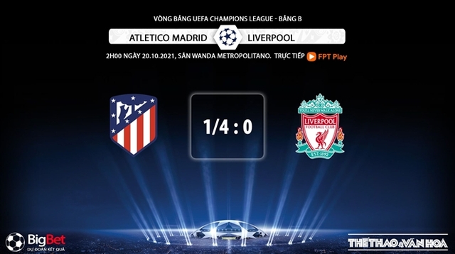 Atletico vs Liverpool, nhận định kết quả, nhận định bóng đá Atletico vs Liverpool, nhận định bóng đá, Atletico, Liverpool, keo nha cai, dự đoán bóng đá, Cúp 1, C1, Champions League