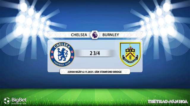 Chelsea vs Burnley, nhận định kết quả, nhận định bóng đá Chelsea vs Burnley, nhận định bóng đá, Chelsea, Burnley, keo nha cai, dự đoán bóng đá, kèo Chelsea, nhận định bóng đá, Ngoại hạng Anh