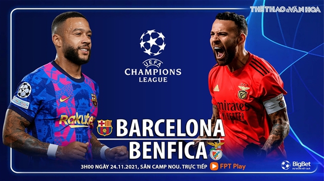 Nhận định bóng đá nhà cái Barcelona vs Benfica. Nhận định, dự đoán bóng đá Cúp C1 (3h00, 24/11)