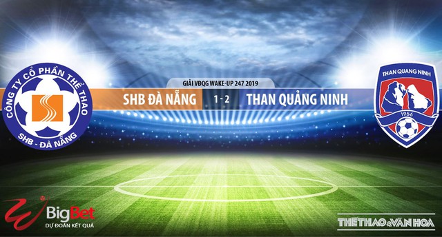 SHB Đà Nẵng vs Than Quảng Ninh, trực tiếp bóng đá, nhận định bóng đá SHB Đà Nẵng vs Than Quảng Ninh, nhận định SHB Đà Nẵng vs Than Quảng Ninh, V-League 2019, BĐTV, VTV6, FPT Play