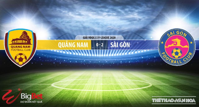 Quảng Nam vs Sài Gòn, Quảng Nam, Sài Gòn, trực tiếp Quảng Nam vs Sài Gòn, nhận định bóng đá Quảng Nam vs Sài Gòn, kèo bóng đá, nhận định bóng đá, Quảng Nam, Sài Gòn
