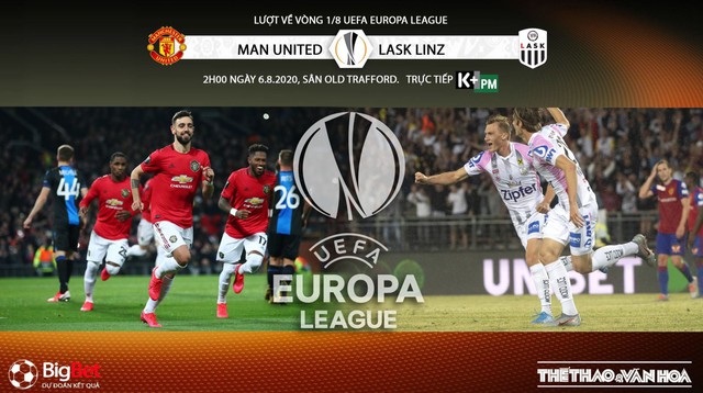 Nhận định bóng đá bóng đá MU vs LASK. Lượt về vòng 1/8 Europa League. Trực tiếp K+PM 