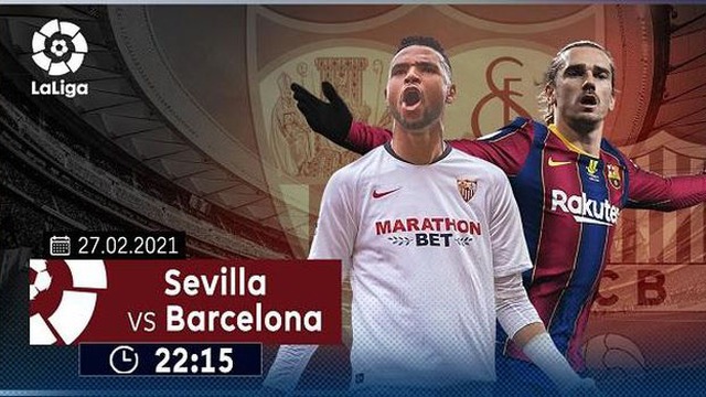 Trực tiếp bóng đá Tây Ban Nha: Sevilla vs Barcelona (22h15, 27/02)