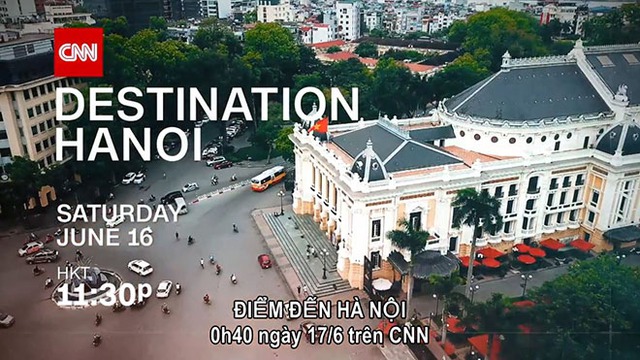 VIDEO: CNN phát clip quảng bá du lịch Hà Nội 