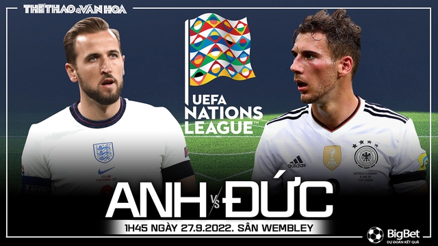 Nhận định bóng đá nhà cái Anh vs Đức. Nhận định, dự đoán bóng đá Nations League (01h45, 27/9)