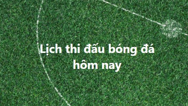 lịch thi đấu bóng đá hôm nay, lich thi dau bong da, truc tiep bong da, VTV6, trực tiếp bóng đá hôm nay, Bình Dương vs SLNA, Bình Định vs Viettel, Hà Tĩnh vs Hải Phòng