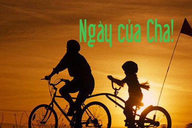 Ngày của cha, ngay cua cha, Father's Day, Ngày của cha là ngày nào, Ngày của cha 2021, lời chúc hay ý nghĩa ngày của cha, lời chúc ngày của cha, lời chúc ngày của cha