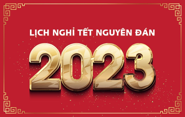 Chốt trình phương án nghỉ 7 ngày dịp Tết Nguyên đán Quý Mão 2023