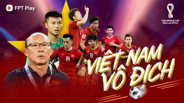 Cổ vũ đội tuyển Việt Nam thi đấu Vòng loại World Cup 2022 trên Ứng dụng FPT Play