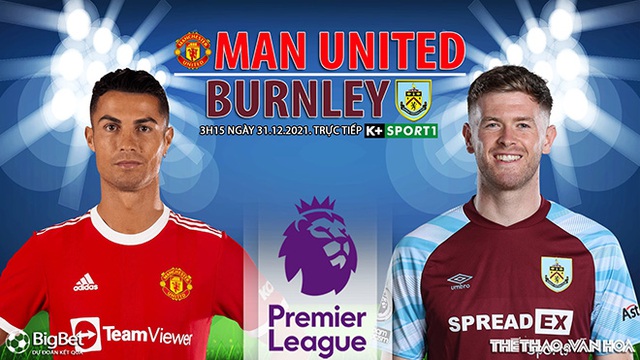 Nhận định bóng đá nhà cái MU vs Burnley. Nhận định, dự đoán bóng đá Anh (3h15, 31/12)