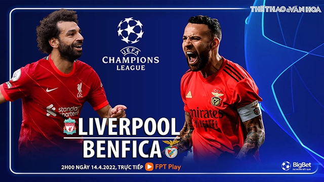 Nhận định bóng đá nhà cái Liverpool vs Benfica. Nhận định, dự đoán bóng đá Cúp C1 (2h00, 14/4)
