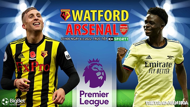Nhận định bóng đá nhà cái Watford vs Arsenal. Nhận định, dự đoán bóng đá Anh (21h00, 6/3)