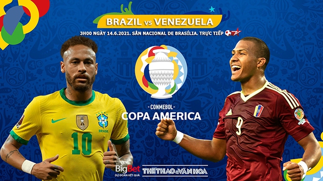 Kèo nhà cái Brazil vs Venezuela. Nhận định bóng đá bóng đá Copa America 2021. Trực tiếp BĐTV
