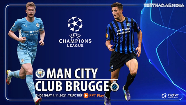 Nhận định bóng đá nhà cái Man City vs Brugge. Nhận định, dự đoán bóng đá Cúp C1 (3h00, 4/11)