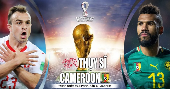 Xem trực tiếp Thụy Sĩ vs Cameroon ở đâu? Kênh nào? - Ảnh 3.