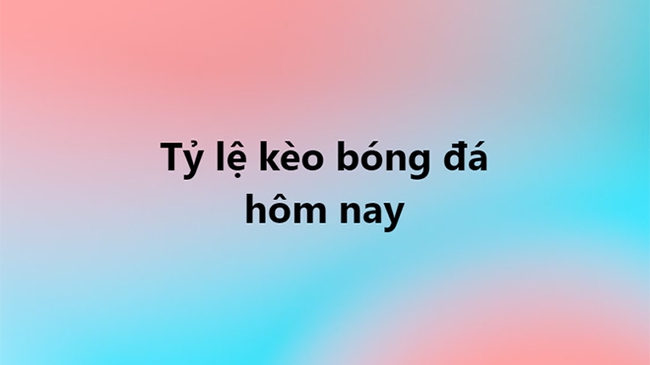 Tỷ lệ kèo