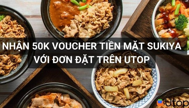Nhanh tay nhận ngay 50K voucher tiền mặt Sukiya khi đặt đơn trên Utop - Ảnh 1.