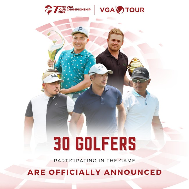 Công bố 30 vận động viên tham dự giải T99 VGA Tour Championship - Ảnh 1.