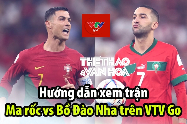 Hướng dẫn xem trực tuyến Ma rốc vs Bồ Đào Nha trên phần mềm VTV Go - Ảnh 2.