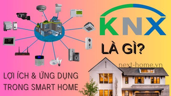 KNX là gì? Tìm hiểu về công nghệ Nhà Thông Minh đẳng cấp Châu Âu - Ảnh 1.