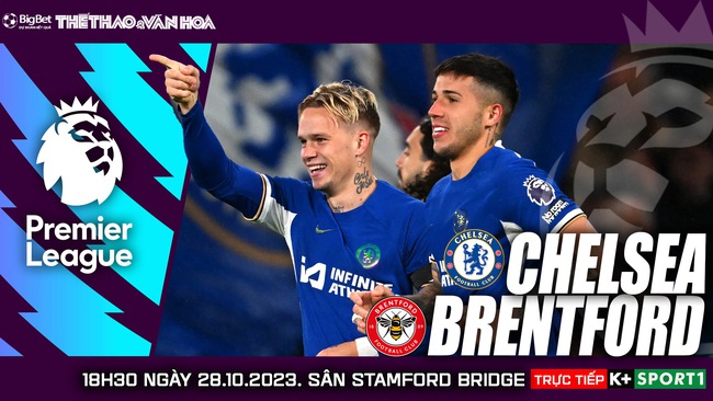 Nhận định Chelsea vs Brentford (18h30, 28/10), Ngoại hạng Anh vòng 10 - Ảnh 2.