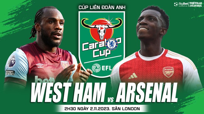 Nhận định bóng đá West Ham vs Arsenal (2h30, 2/11), vòng 1/8 cúp Liên đoàn Anh - Ảnh 2.