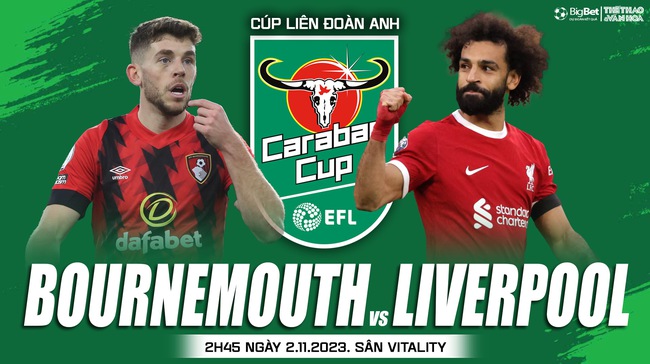 Nhận định bóng đá Bournemouth vs Liverpool (2h45, 2/11), Cúp Liên đoàn Anh - Ảnh 2.