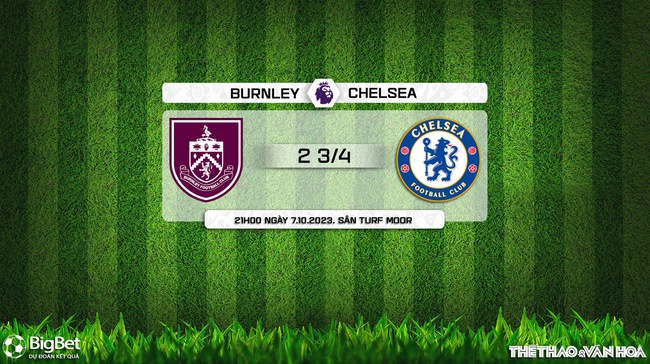 Nhận định bóng đá Burnley vs Chelsea (21h00, 7/10), vòng 8 Ngoại hạng Anh - Ảnh 9.