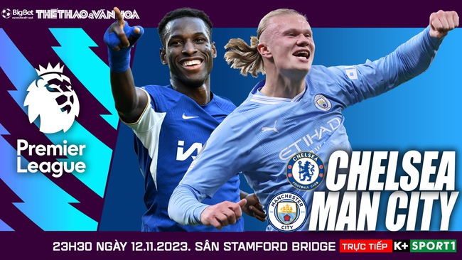 Nhận định bóng đá Chelsea vs Man City (23h30, 12/11), vòng 12 Ngoại hạng Anh - Ảnh 2.