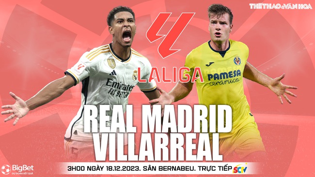 Nhận định bóng đá Real Madrid vs Villarreal (3h00 ngày 18/12), vòng 17 La Liga - Ảnh 2.