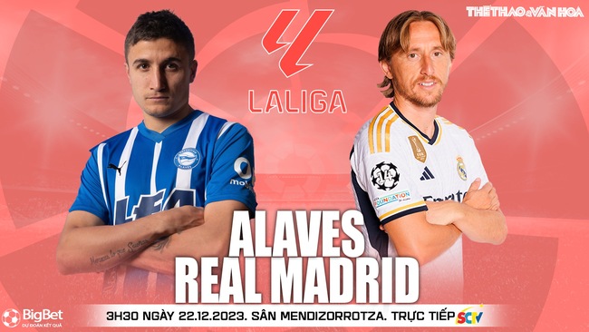 Nhận định Alaves vs Real Madrid (3h30, 22/12), Liga vòng 18 - Ảnh 2.
