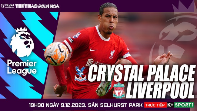 Nhận định bóng đá Crystal Palace vs Liverpool, Ngoại hạng Anh vòng 16 (19h30 hôm nay) - Ảnh 3.