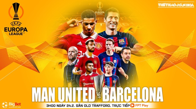 Nhận định, nhận định bóng đá MU vs Barcelona (3h00, 24/2), lượt về vòng play-off Europa League - Ảnh 2.