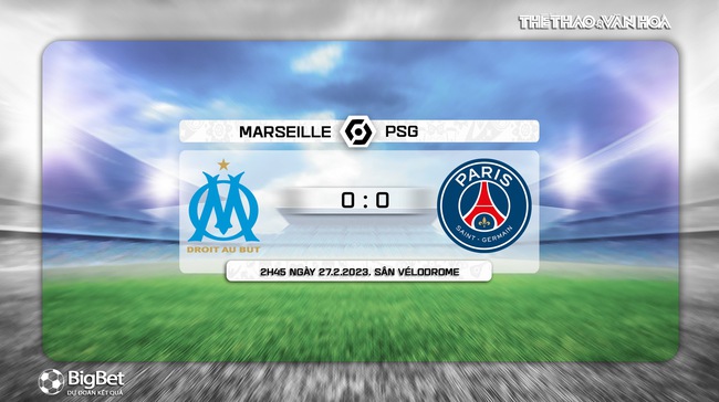 Nhận định, nhận định bóng đá Marseille vs PSG (2h45, 27/2), Ligue 1 vòng 25 - Ảnh 8.