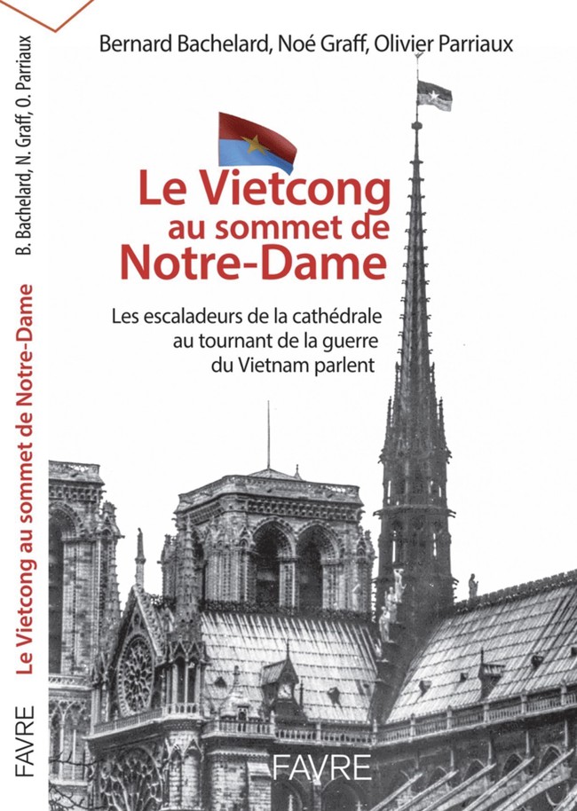Gặp những người treo cờ Việt Nam trên chóp tháp Nhà thờ Đức Bà Paris - Ảnh 4.