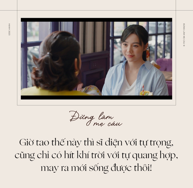 Những câu thoại đỉnh cao khiến Hạnh “Đừng làm mẹ cáu” là bà mẹ đơn thân truyền cảm hứng nhất màn ảnh Việt - Ảnh 7.
