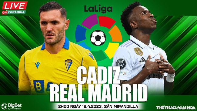 Nhận định, nhận định bóng đá Cadiz vs Real Madrid (2h00, 16/4), La Liga vòng 29 - Ảnh 2.
