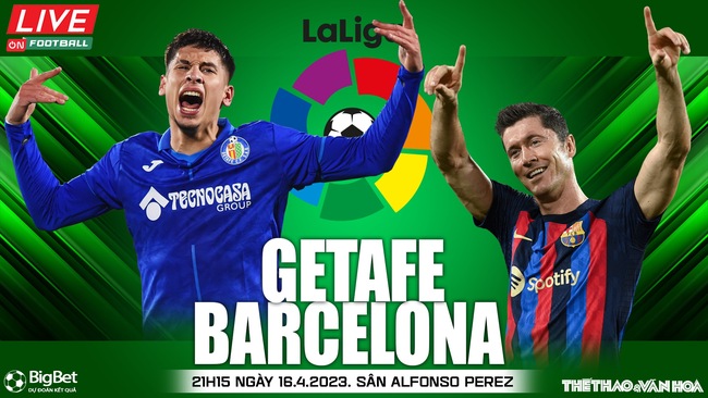 Nhận định, nhận định bóng đá Getafe vs Barcelona (21h15, 16/4), La Liga vòng 29 - Ảnh 2.