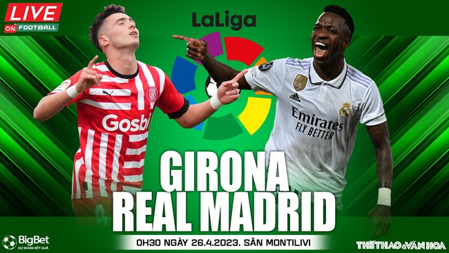Nhận định bóng đá Girona vs Real Madrid 0h30 ngày 26/4, nhận định bóng đá La Liga vòng 31 - Ảnh 2.