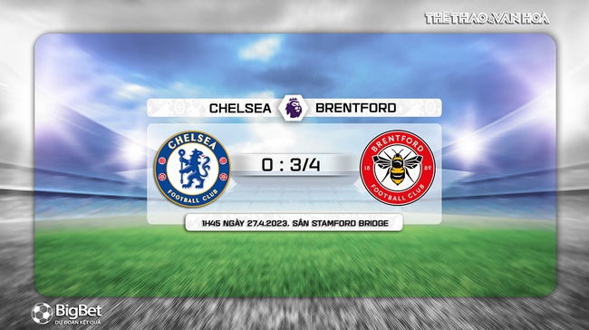 Nhận định, nhận định bóng đá Chelsea vs Brentford (01h45, 27/4), Ngoại hạng Anh vòng 33 - Ảnh 8.
