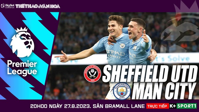 Nhận định bóng đá Sheffield vs Man City (20h00, 27/8), vòng 3 ngoại hạng Anh - Ảnh 2.